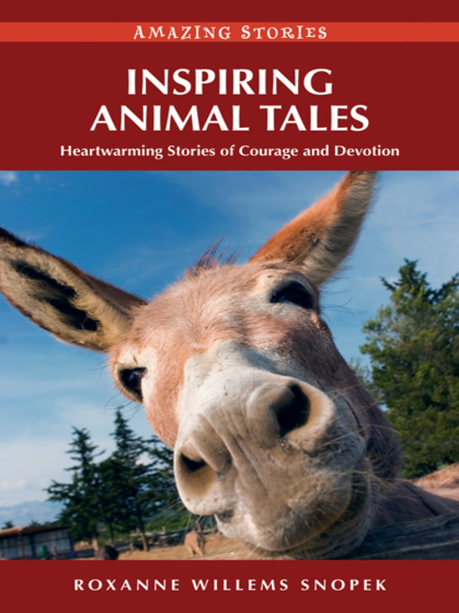 Title details for Inspiring Animal Tales by Roxanne Willems Snopek - Available